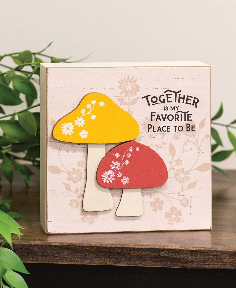 Together Is My Favorite Place Layered Mushroom Box Sign