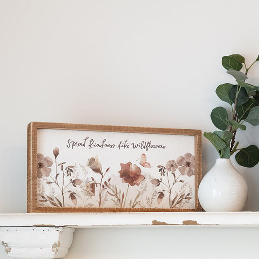 “Spread Kindness Like Wildflowers” Inset Wooden Box Sign – 14” x 7”