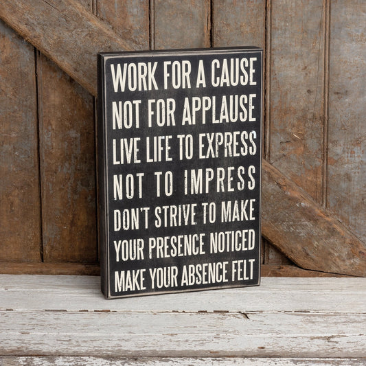 Work For A Cause Box Sign