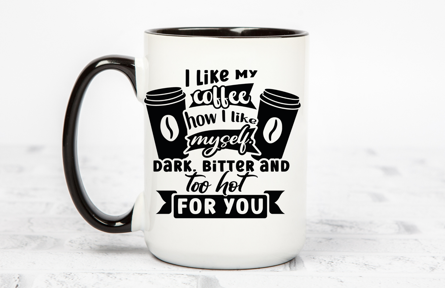 15 OZ Coffee Mug - I like my coffee like I like Myself