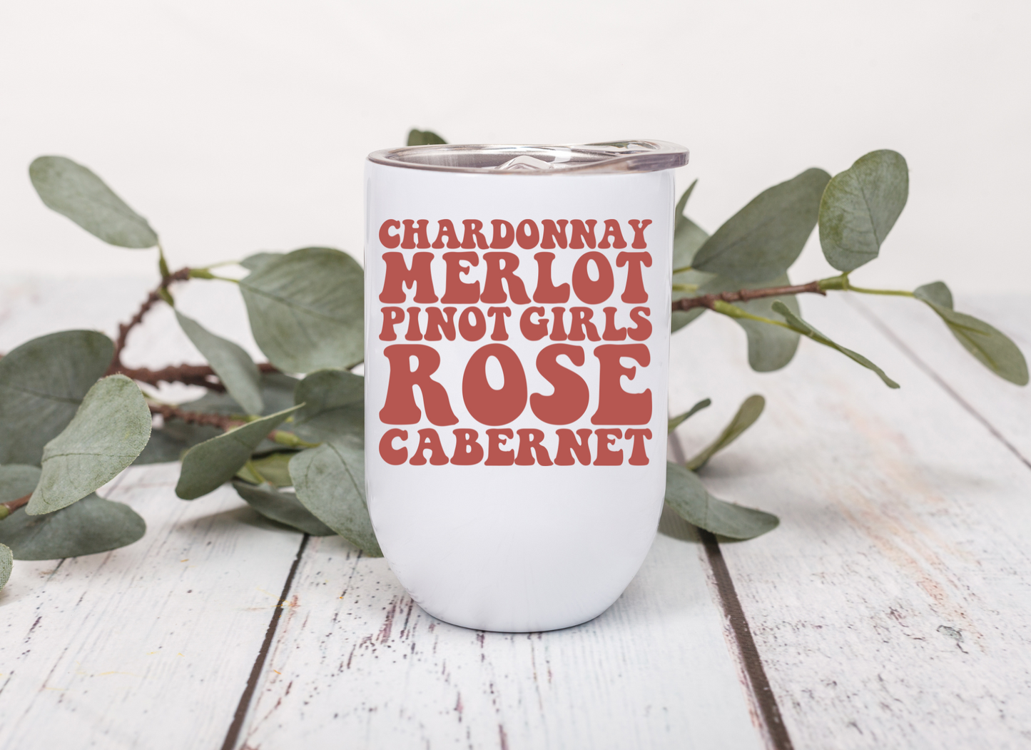 12 Oz Wine Tumbler - Chardonnay / Merlot / Pinot Girls / Rose / Cabernet