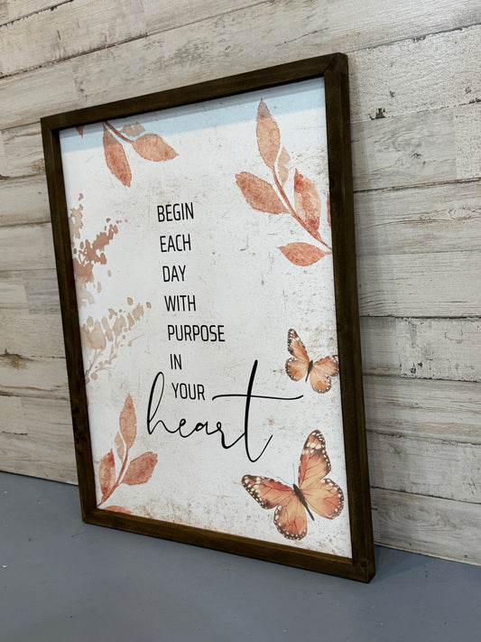 Begin Each Day with Purpose in Your Heart Framed Wall Art (18x14)