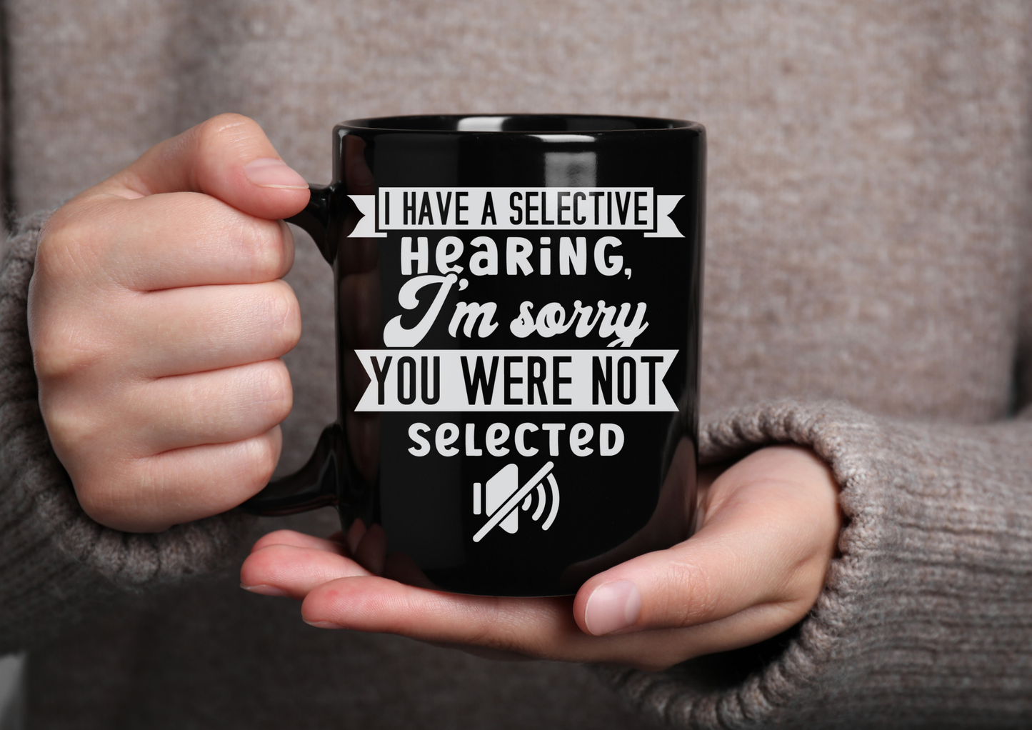 15 oz Black Coffee Mug – Selective Hearing - Double-Sided