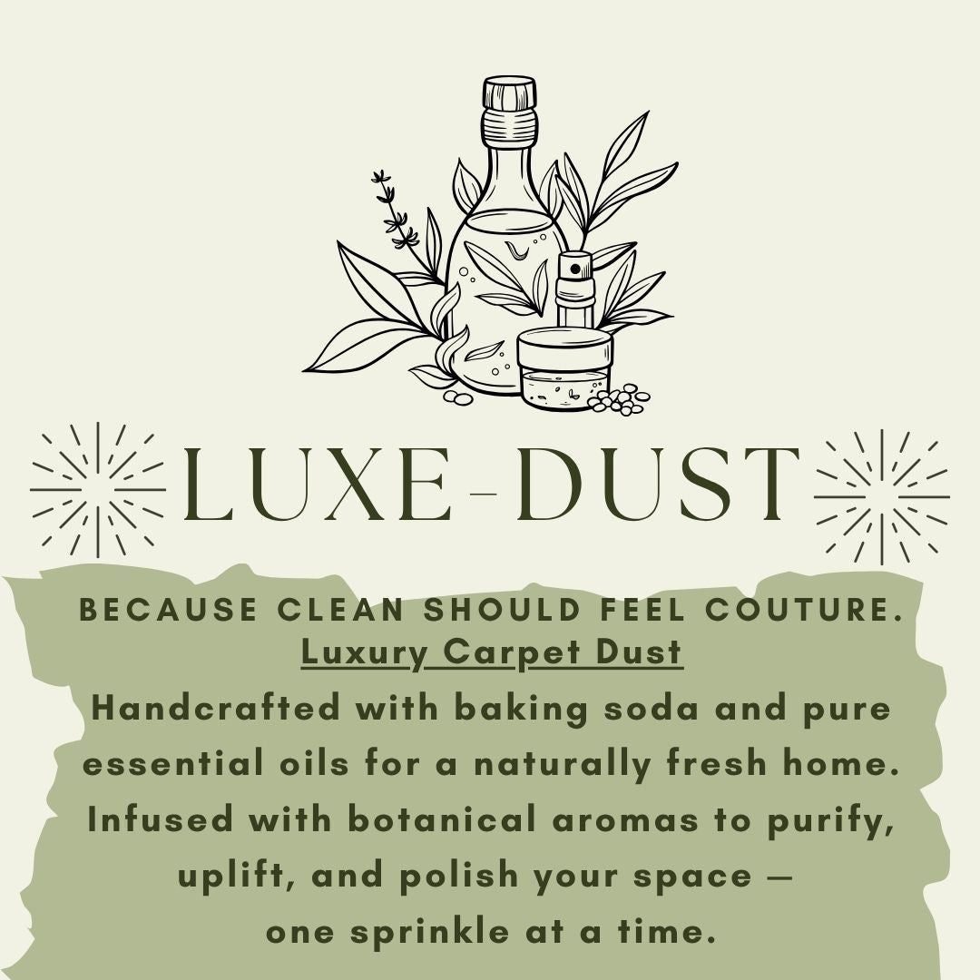 Luxe - Dust (Luxury Carpet Freshener - All Natural)
