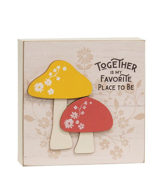 Together Is My Favorite Place Layered Mushroom Box Sign