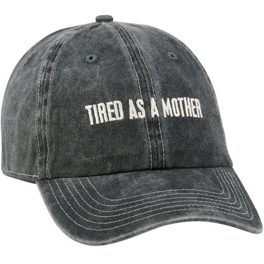 Tired As A Mother Baseball Cap – Cotton Adjustable Hat