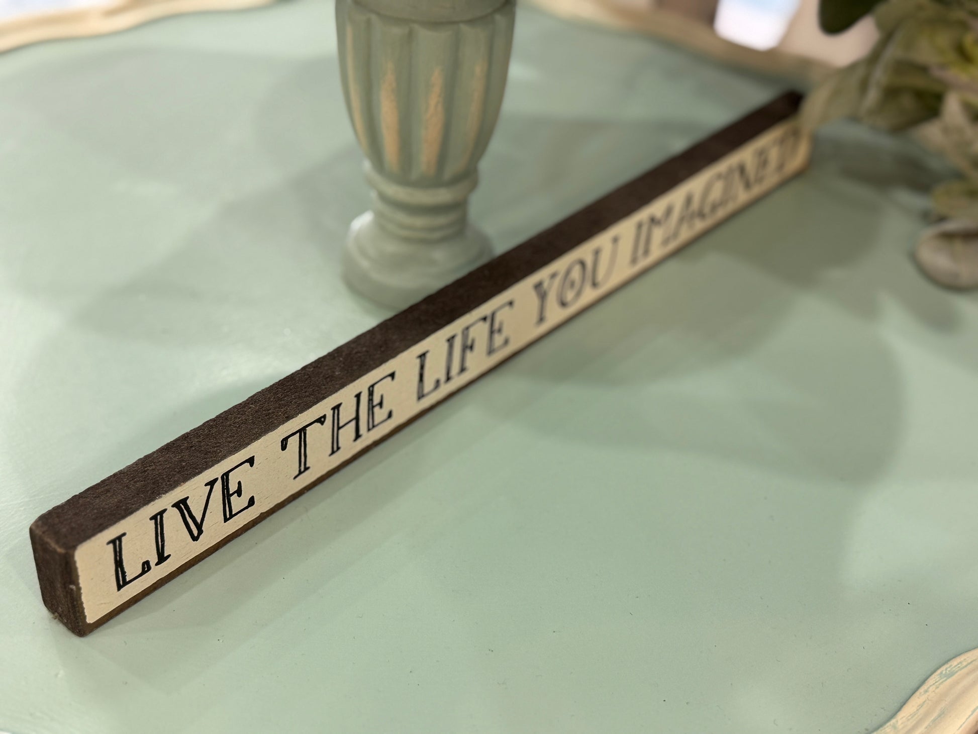 Live the Life You Imagined Wood Sign