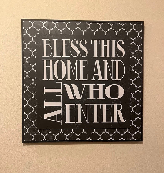 Bless This Home and All Who Enter Wall Sign (31" x 31")
