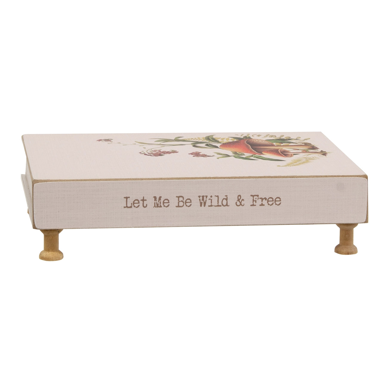 Let Me Be Wild & Free Mushroom Book Riser