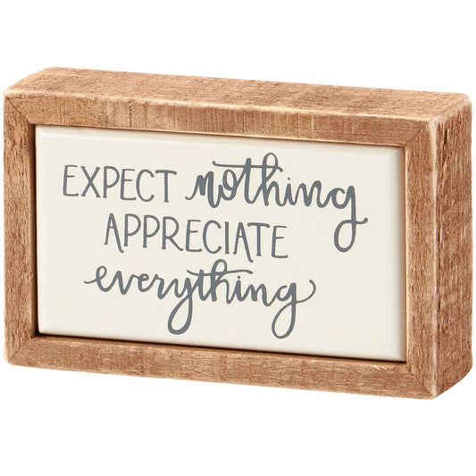 Expect Nothing Appreciate Everything Mini Box Sign