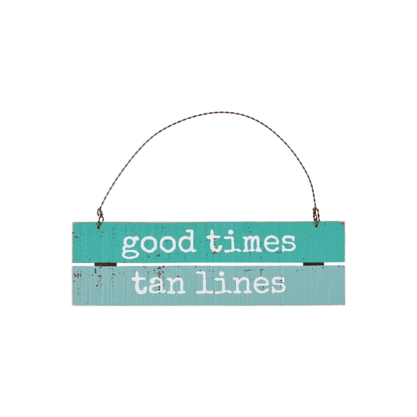 Tan Lines Slat Ornament - "Good Times – Tan Lines"