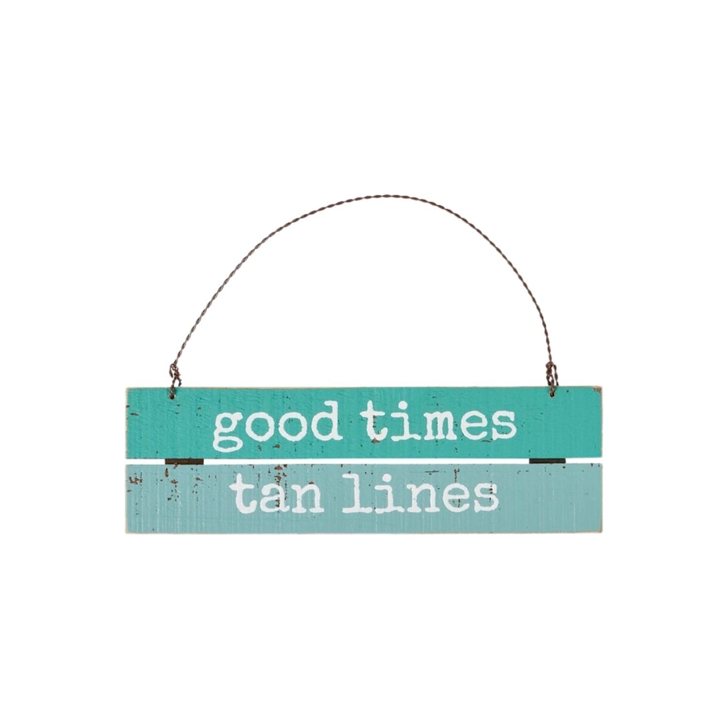Tan Lines Slat Ornament - "Good Times – Tan Lines"