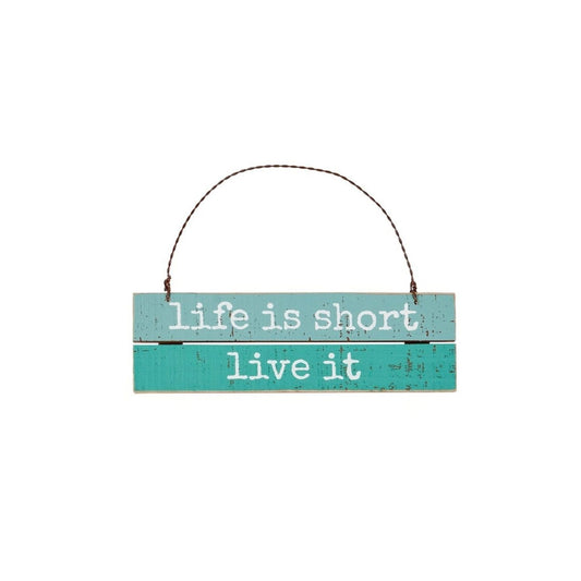 Tan Lines Slat Ornament - "Life Is Short – Live It"