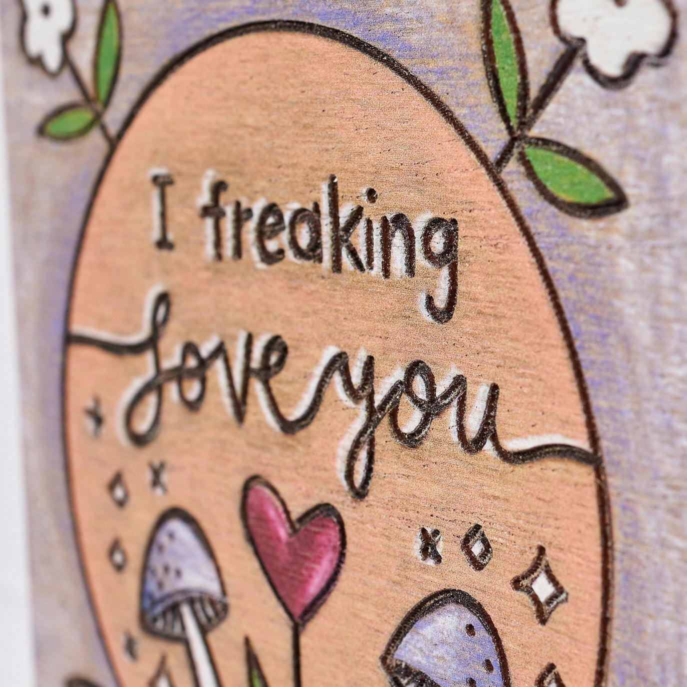 I Freaking Love You Block Sign