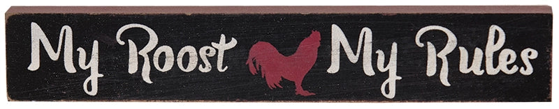 My Roost My Rules Mini Stick