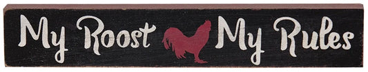 My Roost My Rules Mini Stick