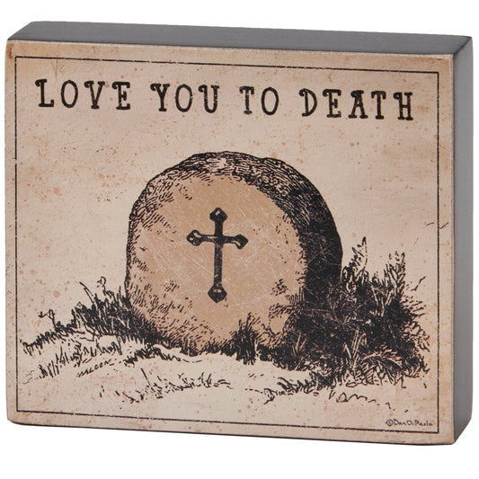 Love You To Death Halloween Block Sign