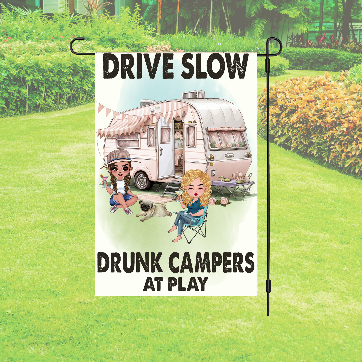Garden Flag – Drive Slow Drunk Campers At Play