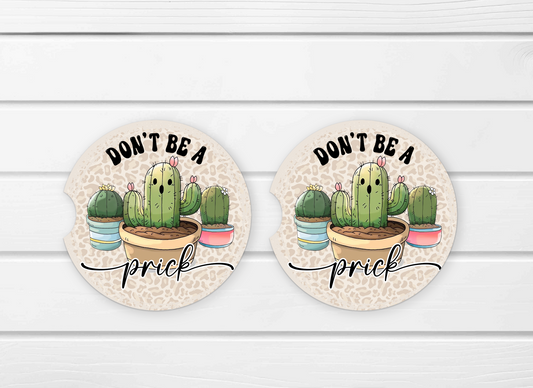 Don't Be a Prick Ceramic Car Coaster Set