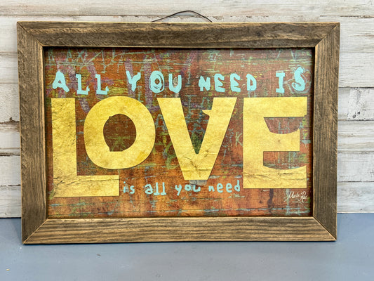 All You Need Is Love Framed Wall Sign 12x16