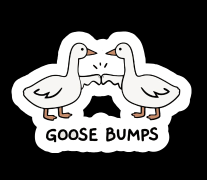 Sticker - Goose Bumps