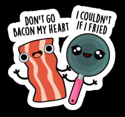 Sticker - Don't go Bacon my Heart