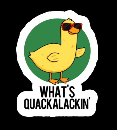Sticker - What's Quackalackin'