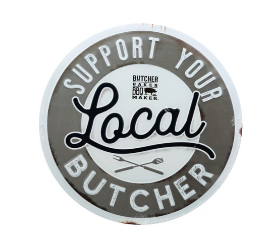 Support Your Local Butcher BBQ Metal Wall Sign