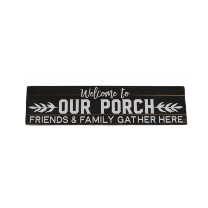 Welcome to Our Porch Friends & Family Gather Here Wood Sign – 31.5"