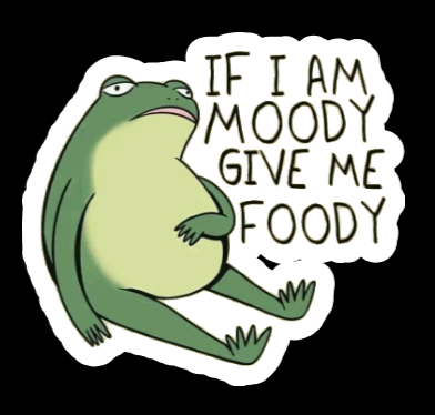 Sticker - If I am Moody Give me Foody