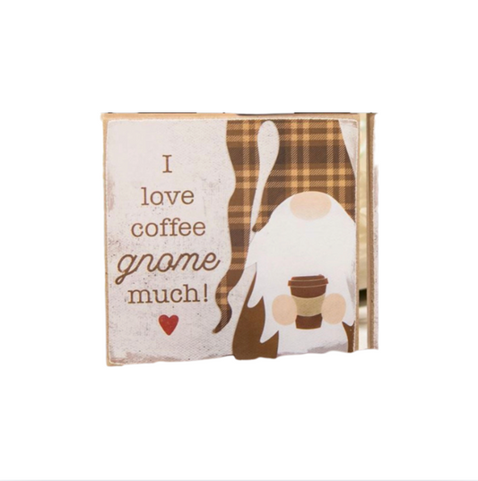 Coffee Gnome Block – I love Coffee Gnome Much