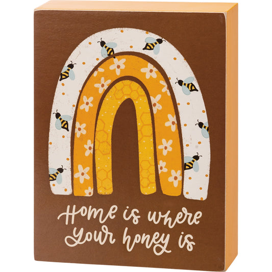 Where Your Honey Is Box Sign