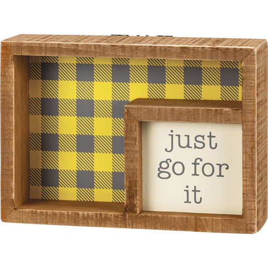 Just Go For It Inset Box Sign